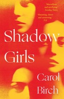 Shadow Girls Carol Birch Taschenbuch Kartoniert / Broschiert Englisch 2024