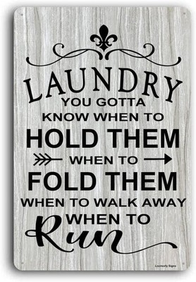 Aluminum Sign Laundry You Gotta Know When To Hold Them Funny 8x12 Decor