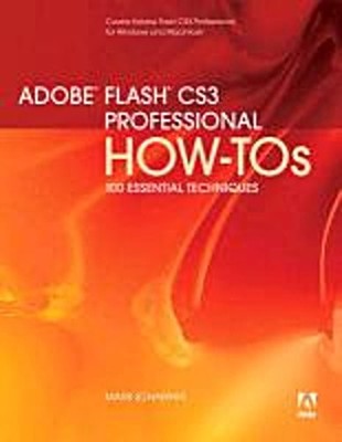 Adobe Flash CS3 Professional How-Tos: 100 Essential Techniques by Schaeffer ...