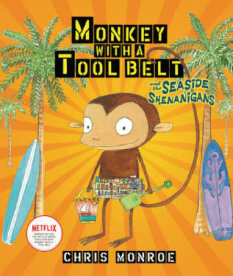 Monkey with a Tool Belt and the Seaside Shenanigans (Carolrhoda Picture - GOOD