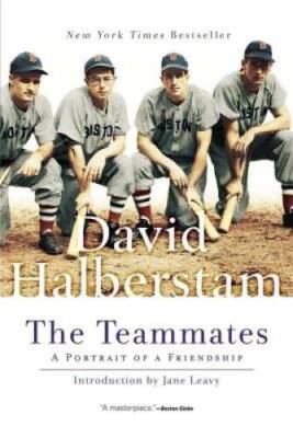 The Teammates: A Portrait of a Friendship - Paperback - GOOD