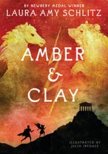 Amber and Clay - Hardcover By Schlitz, Laura Amy - VERY GOOD