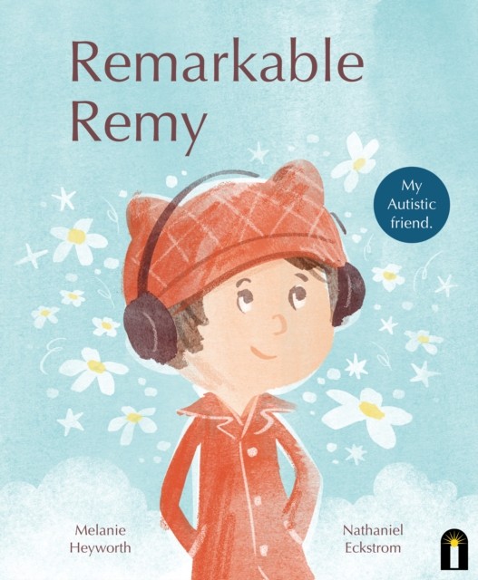 Remarkable Remy by Melanie Heyworth (Hardback Book)