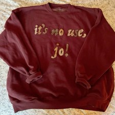maroon "It's No Use, Jo " crewneck pullover Sweater S-5XL