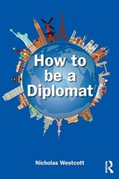 Nicholas Westcott | How To Be A Diplomat | Taschenbuch | Englisch (2025)
