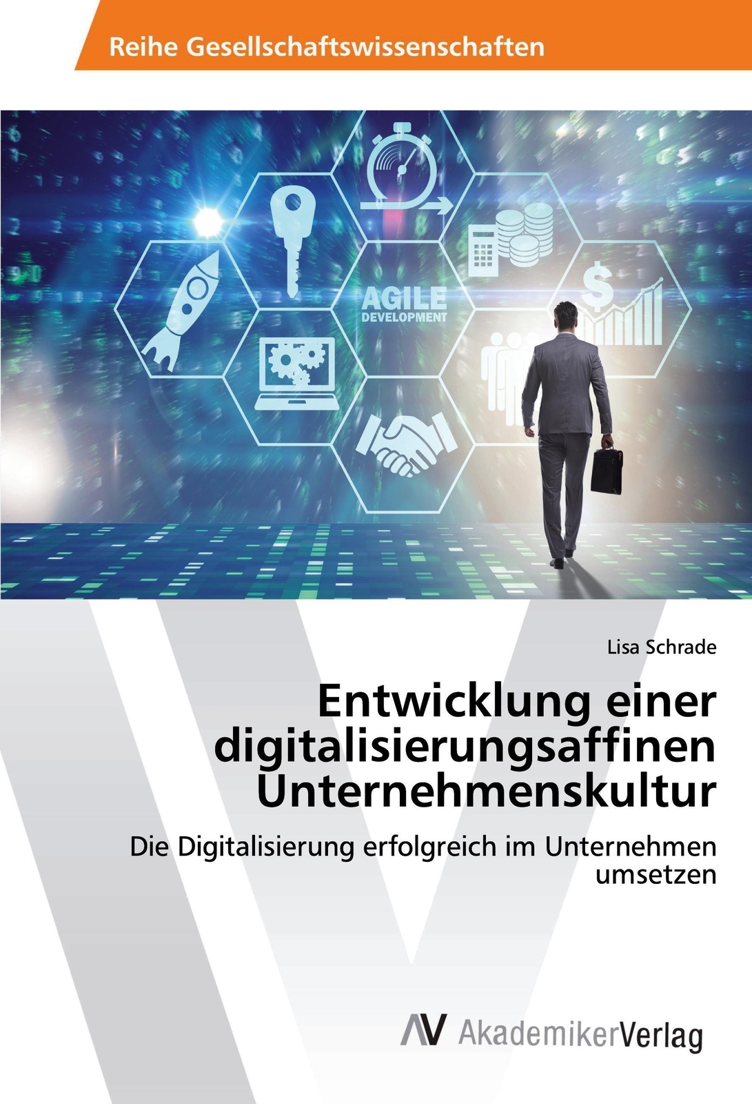 Entwicklung Einer Digitalisierungsaffinen Unternehmenskultur Lisa
