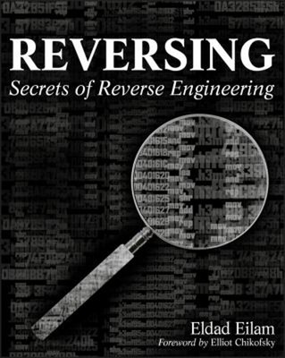 Reversing : Secrets of Reverse Engineering Paperback Eldad Eilam