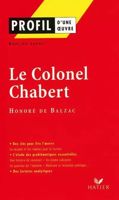 Profil d'une oeuvre: Le Colonel Chabert (1832), Honoré de Balzac, Antoine 