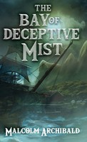 The Bay Of Deceptive Mist | Malcolm Archibald | Buch | Englisch | 2023