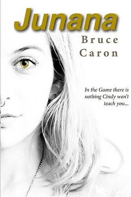 Junana von Bruce Caron - neue Kopie - 9780970487179