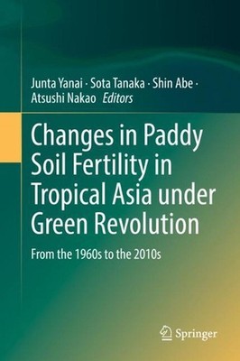Changes in Paddy Soil Fertility in Tropical Asia under Green Revolution: From th