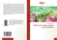 Kouassi Georges Koffi | Violence En Milieu Scolaire En CôTe D'ivoire | Buch