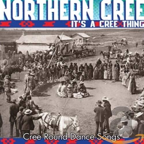 Northern Cree It's A Cree Thing  (CD)