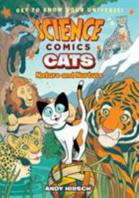 Science Comics: Cats : Nature and Nurture by Andy Hirsch (2019, Trade Paperback)