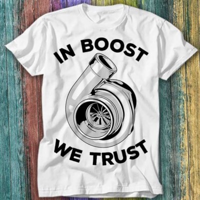 Auto JDM GTR DTM Turbo In Boost We Trust T-Shirt Oberteil Tee 434