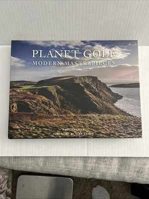 Planet Golf Modern Masterpieces: The World s Greatest Modern Golf Courses Photos