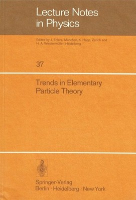 Rollnik, H. - Trends in Elementary Particle Theory (Lecture Notes in Physics, Ba
