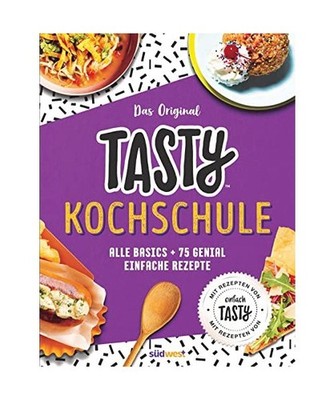 Tasty Kochschule: Alle Basics plus 75 genial einfache Rezepte
