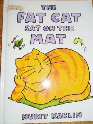The Fat Cat Sat On The Mat [[Hardcover] 20050 Nurit Karlin
