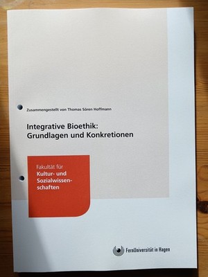 Hoffmann, Thomas S. (Hrsg.) - Integrative Bioethik. Grundlagen und Konkretionen