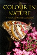 Colour in Nature : A Visual and Scientific Exploration Penelope A
