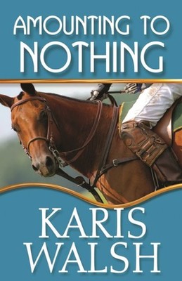 Amounting to Nothing, Paperback by Walsh, Karis, Brand New, Free shipping in ...