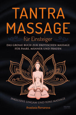 Tantra Massage für Einsteiger | Anastasia Romanova | 2024 | deutsch