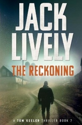 Jack Lively The Reckoning (Taschenbuch) Tom Keeler