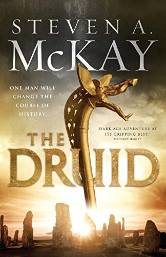 The Druid: 1 (Warrior Druid of Britain) - McKay, Steven A.