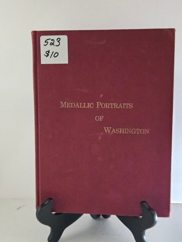 Medallic Portraits of Washington W. S. Baker, Krause Publications 1965 print