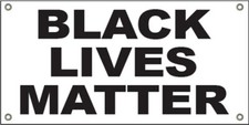 18x36 Inch BLACK LIVES MATTER Vinyl Banner Sign - wb
