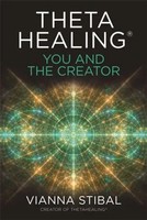 Thetahealing®: You And The Creator | Vianna Stibal | Englisch | Taschenbuch