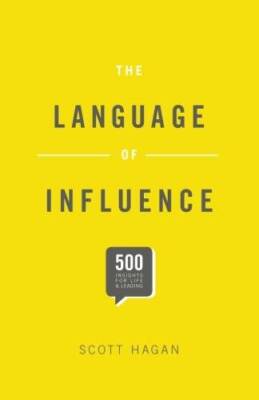 The Language of Influence - Paperback By Hagan, Scott - VERY GOOD