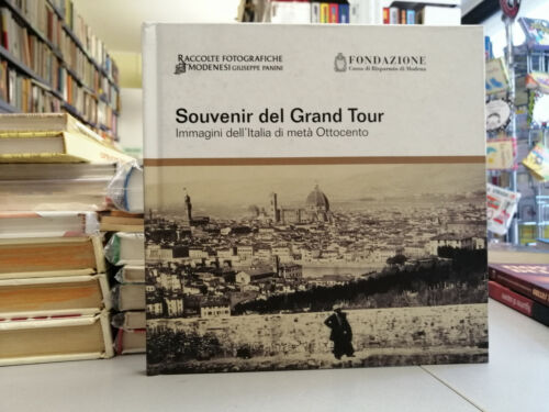 SOUVENIR DEL GRAND TOUR, Immagini Italia metà Ottocento, Catalogo mostra 2005 - Foto 1 di 4