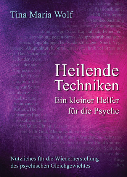 Heilende Techniken - Ein Kleiner Helfer Für Die Psyche | Tina Maria