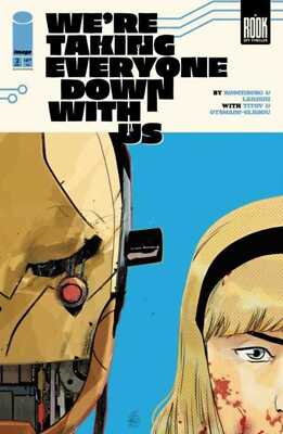 Were Taking Everyone Down With Us #2 (Of 6) 2nd Print Cover A Stefano Landini (M