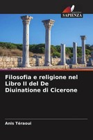 Anis TéRaoui | Filosofia E Religione Nel Libro II Del De Diuinatione Di Cicerone