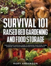 Rory Anderson Survival 101 Raised Bed Gardening and Food Storage (Paperback)