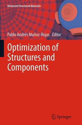 Optimization of Structures and Components Pablo Andrés Muñoz-Rojas