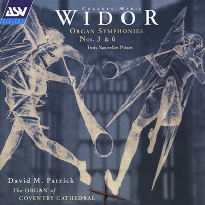 C-27. Symphony Organ 3/6/Trios Nouvelles Pi by Widor / Patrick (CD, 2001) New