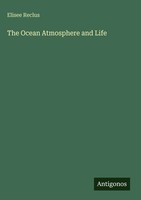 Elisee Reclus | The Ocean Atmosphere And Life | Buch | Englisch (2025)