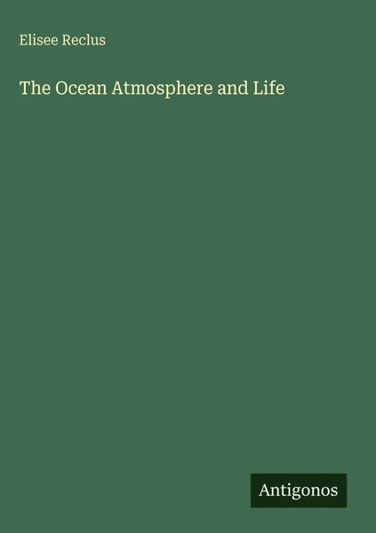 Elisee Reclus | The Ocean Atmosphere And Life | Buch | Englisch (2025)-image