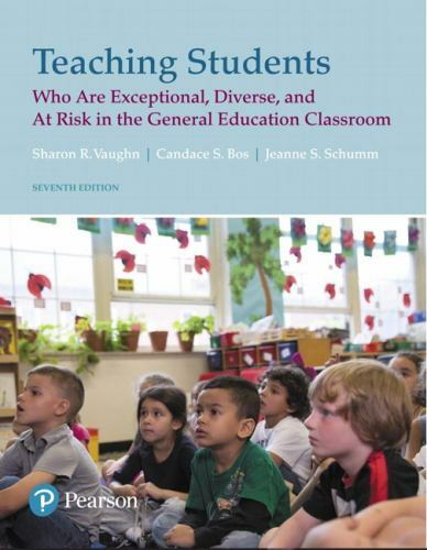 Teaching Students Who Are Exceptional, Diverse, and At Risk in the General Educ