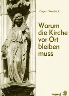 Warum die Kirche vor Ort bleiben muss | Buch | Zustand gut