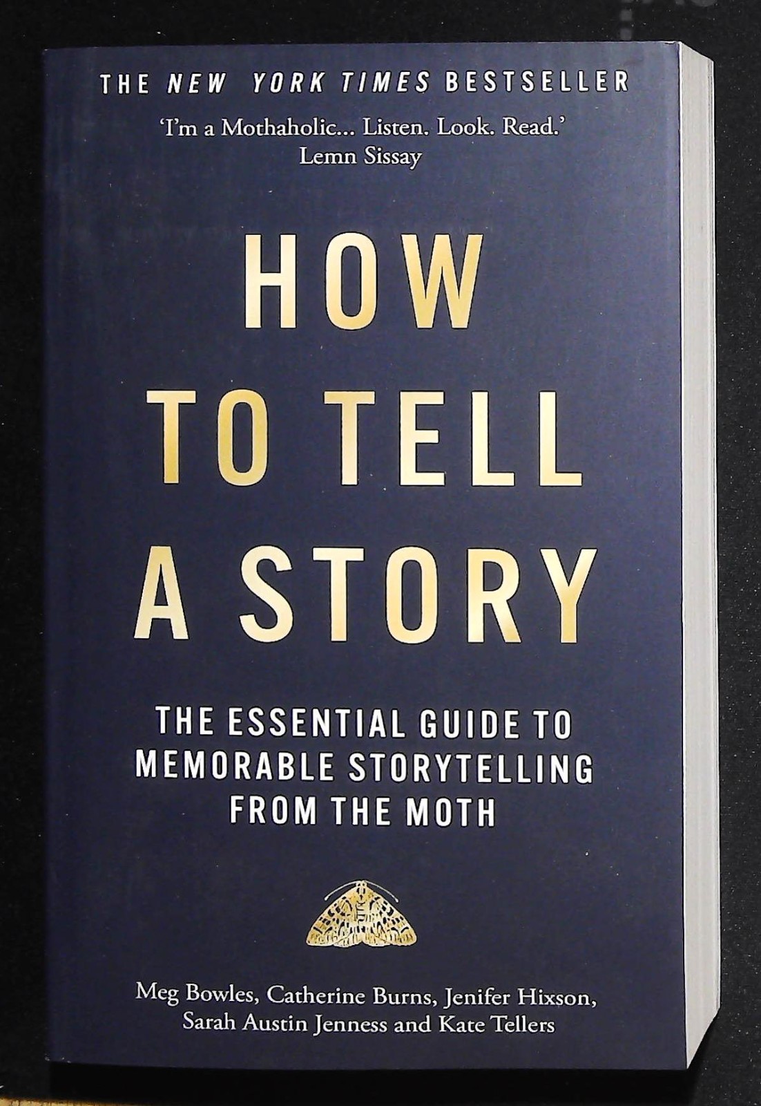 How to Tell a Story The Essential Guide to Memorable Storytelling from The Moth