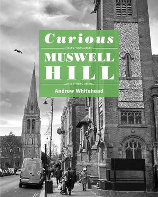 Andrew Whitehead Curious Muswell Hill (Taschenbuch)