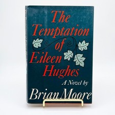 Temptation of Eileen Hughes by Brian Moore - First Edition 1976 HC Jonathan Cape