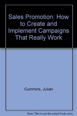 Sales Promotion: How to Create and Implement Campaigns... - Cummins, Julian
