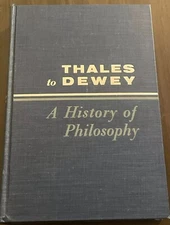 Thales to Dewey: A History Of Philosophy By Gordon H. Clark 1957