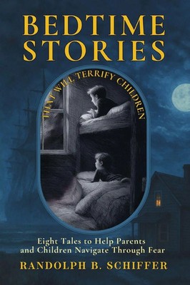 Randolph B. Schiffer | Bedtime Stories That Will Terrify Children | Taschenbuch